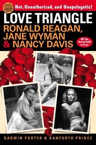 Love Triangle Ronald Reagan Jane Wyman and Nancy Davis All the Gossip Unfit to Print PDF