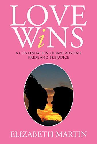 Love Wins A Continuation of Jane Austen’s Pride and Prejudice Doc