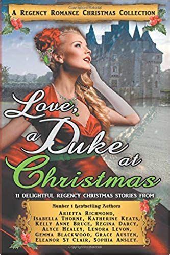 Love a Duke at Christmas A Regency Romance Christmas Collection 11 Delightful Regency Christmas Stories Regency Collections Volume 7 Reader