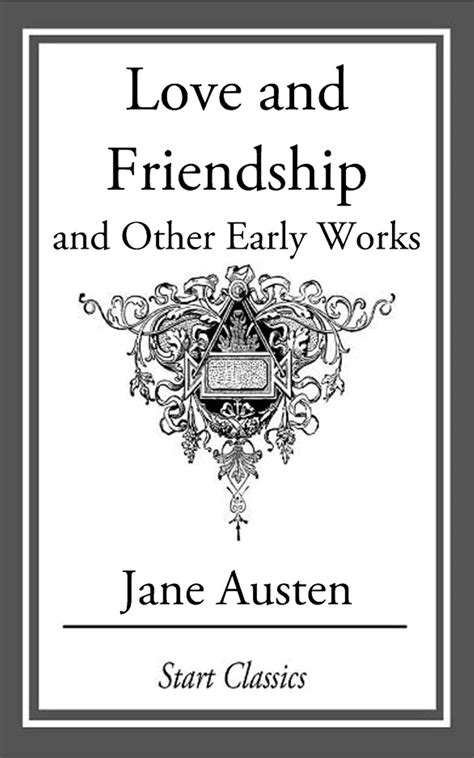 Love and Freindship IE Friendship And Other Early Works Kindle Editon