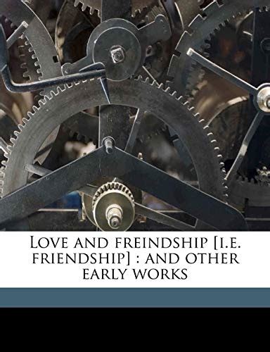 Love and Freindship IE Friendship And Other Early Works Kindle Editon