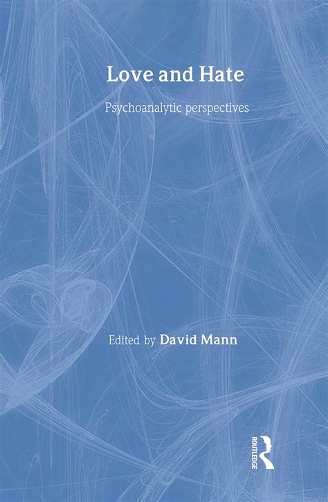 Love and Hate Psychoanalytic Perspectives Doc