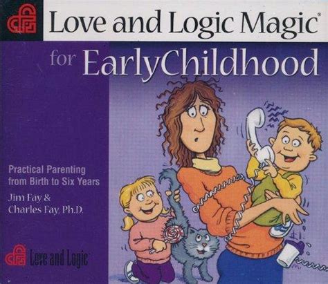 Love and Logic Magic for Early Childhood Practical Parenting from Birth to Six Years PDF