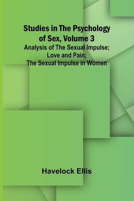 Love and Pain Sadism and Control From Studies in the Psychology of Sex Volume 3 PDF