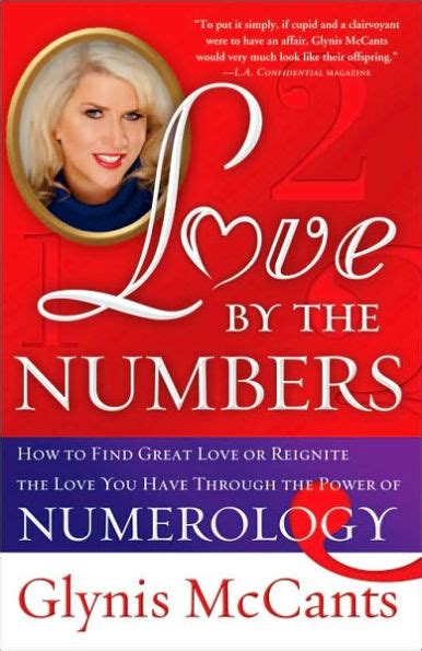 Love by the Numbers How to Find Great Love or Reignite the Love You Have Through the Power of Numerology Reader