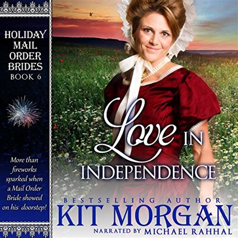 Love in Independence Holiday Mail Order Brides Book 6 PDF