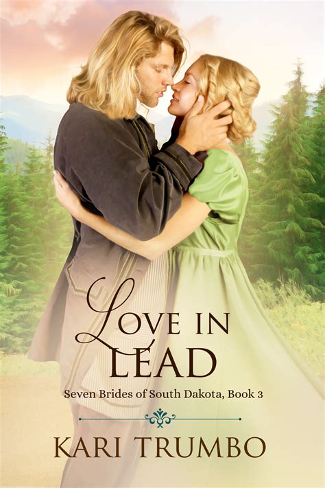 Love in Lead Seven Brides of South Dakota Book 3 Kindle Editon