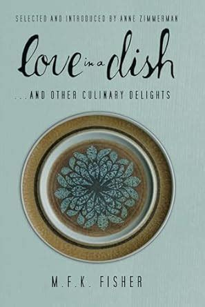 Love in a Dish and Other Culinary Delights Reader