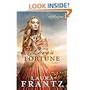 Love s Fortune A Novel The Ballantyne Legacy Volume 3 Kindle Editon