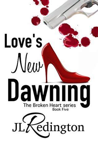 Love s New Dawning The Sequel The Broken Heart Series Book 5 PDF