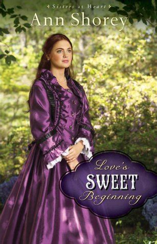 Love s Sweet Beginning A Novel Sisters at Heart Volume 3 Kindle Editon
