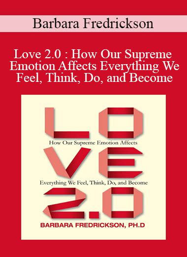 Love.2.0.How.Our.Supreme.Emotion.Affects.Everything.We.Feel.Think.Do.and.Become Ebook Doc