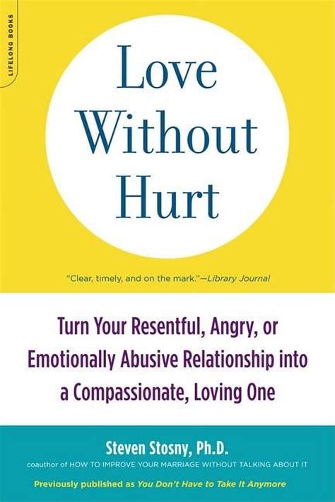 Love.Without.Hurt.Turn.Your.Resentful.Angry.or.Emotionally.Abusive.Relationship.into.a.Compassionate.Loving.One Ebook Epub