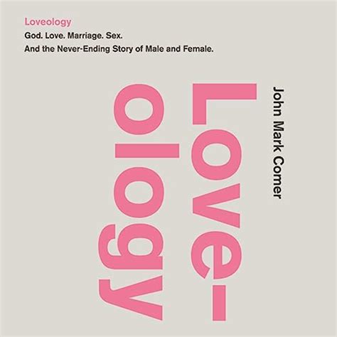 Loveology God Love Marriage Sex And the Never-Ending Story of Male and Female PDF