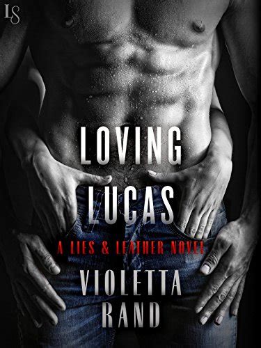 Loving Lucas A Lies and Leather Novel Kindle Editon