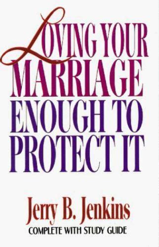 Loving Your Marriage Enough to Protect It PDF