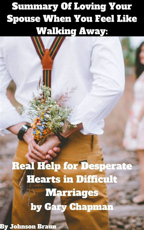 Loving Your Spouse When You Feel Like Walking Away Library Edition Real Help for Desperate Hearts in Difficult Marriages Doc