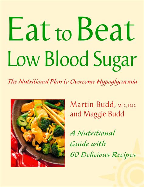 Low Blood Sugar The Nutritional Plan to Overcome Hypoglycaemia with 60 Recipes Eat to Beat Kindle Editon