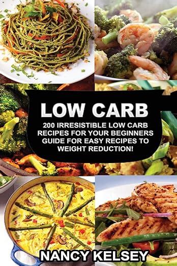 Low Carb 200 Irresistible Low Carb Recipes For Your Beginners Guide For Easy Recipes To Weight Reduction Epub