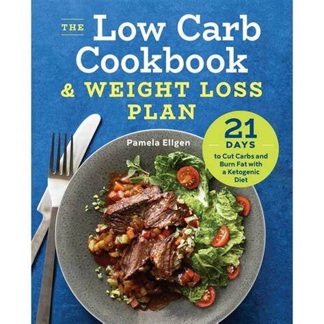 Low Carb Cookbook for Weight loss Entrees Mains and Desserts Healthy and delicious low carb recipes to eat well and feel great Reader