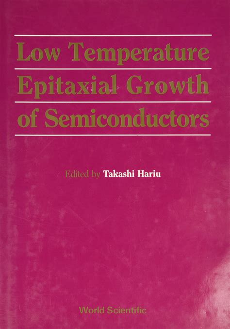 Low Temperature Epitaxial Growth of Semiconductors Reader