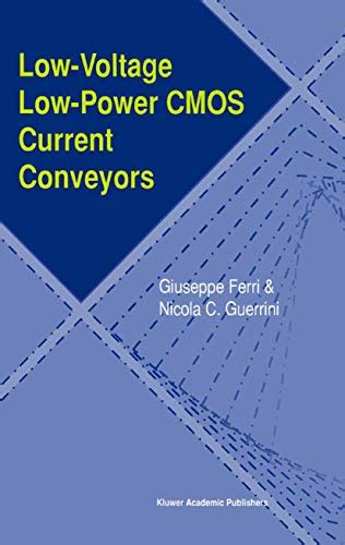Low Voltage, Low Power CMOS Current Conveyors 1st Edition Doc