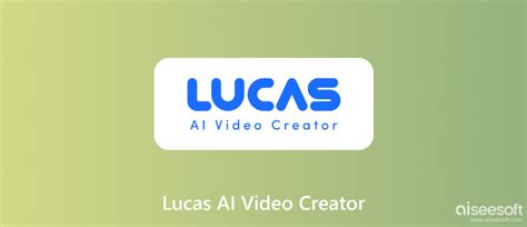 Lucas AI: Redefining Video Creation