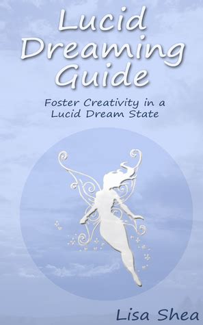 Lucid Dreaming Guide Foster Creativity in a Lucid Dream State Doc