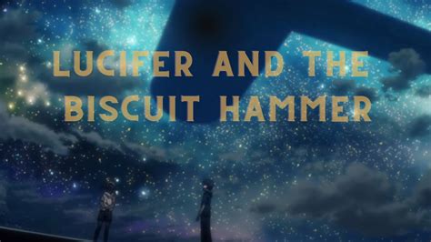 Lucifer and the Biscuit Hammer: A Tale of 12 Sweet Chapters