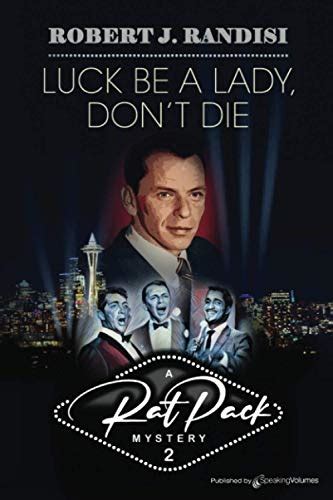 Luck Be a Lady Don t Die Rat Pack Mystery Book 2 PDF
