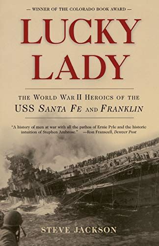 Lucky Lady The World War II Heroics of the Uss Sante Fe and Franklin PDF