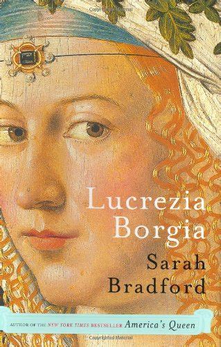 Lucrezia Borgia Life Love and Death in Renaissance Italy Epub