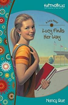 Lucy Finds Her Way Faithgirlz A Lucy Novel Book 4