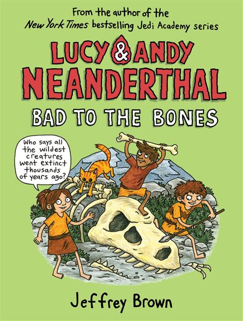 Lucy and Andy Neanderthal Bad to the Bones Lucy and Andy Neanderthal Reader