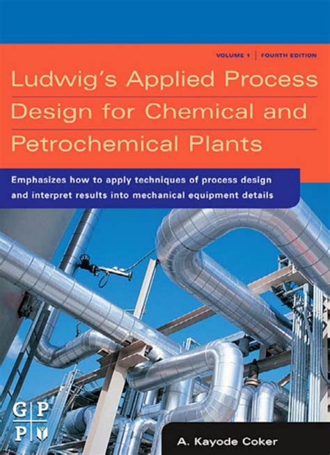Ludwig s Applied Process Design for Chemical and Petrochemical Plants 1 Epub