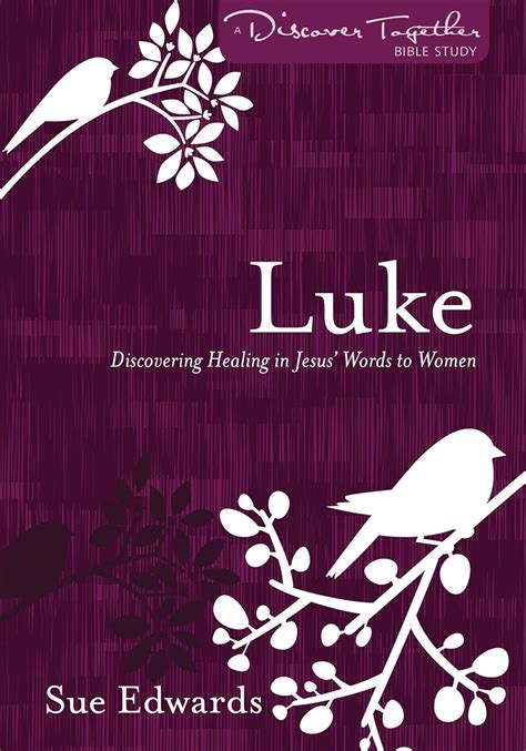 Luke Discovering Healing in Jesus Words to Women Epub