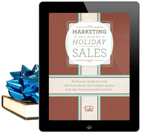 Lulu Marketing Your Book For Holiday Sales Ebook Doc