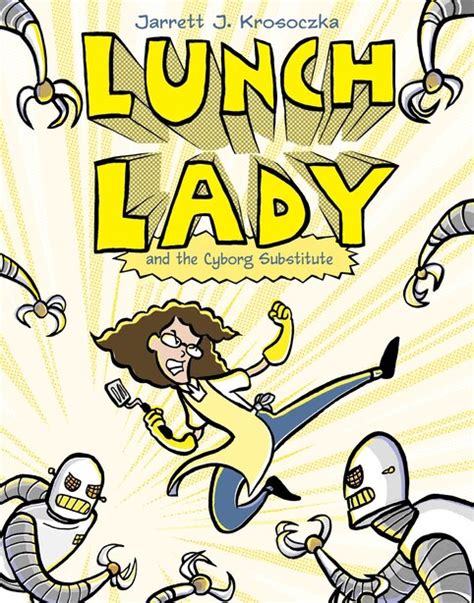 Lunch Lady and the Cyborg Substitute Lunch Lady 1 Kindle Editon
