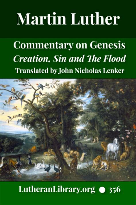 Luther on the Creation A Critical and Devotional Commentary on Genesis Volume I Kindle Editon