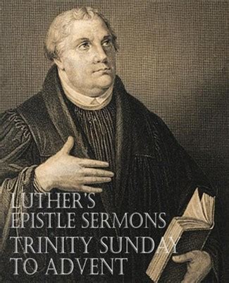 Luther s Epistle Sermons Vol 1 Advent and Christmas Season Translated With the Help of Others Volume VII of Luther s Complete Works Classic Reprint Doc