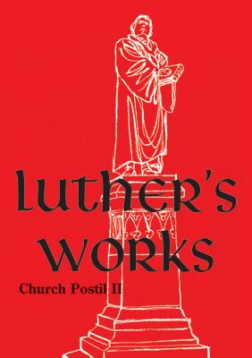 Luther s Works Church Postil II Luther s Works Concordia Doc