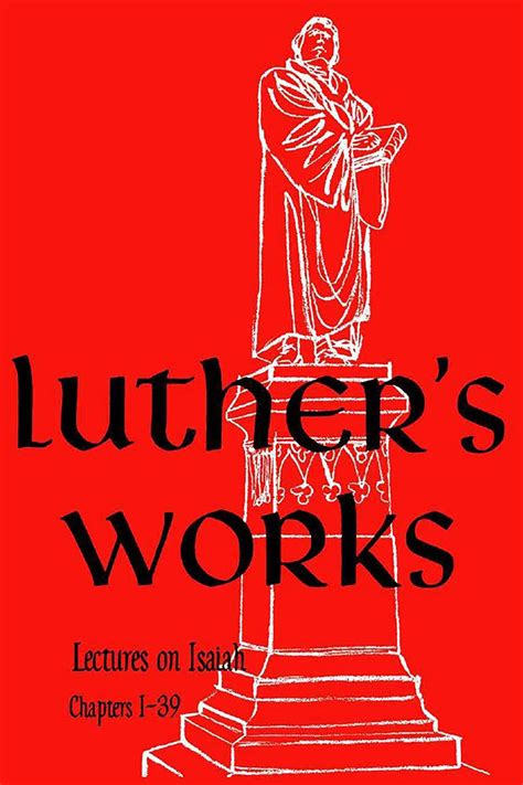 Luther s Works Vol 16 Lectures on Isaiah Chapters 1-39 Doc