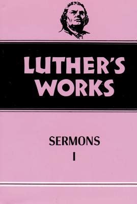 Luther s Works Volume 51 Sermons I Reader