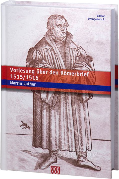 Luthers Vorlesung Über den Römerbrief 1515 1516 Classic Reprint German Edition