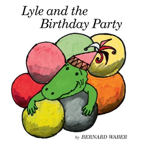 Lyle and the Birthday Party Lyle the Crocodile