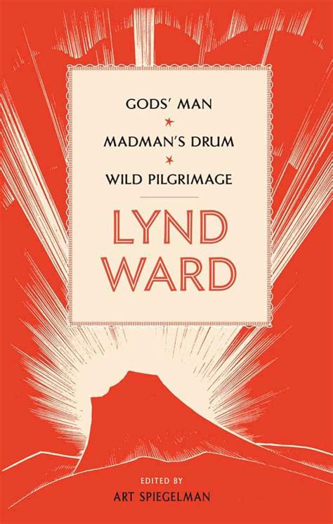 Lynd Ward Gods Man Madman s Drum Wild Pilgrimage Epub