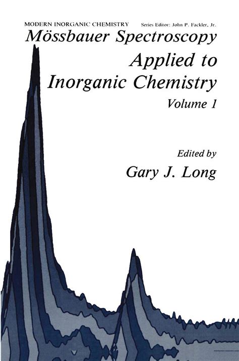 MÃ¶ssbauer Spectroscopy Applied to Inorganic Chemistry, Vol. 1 1st Edition Reader