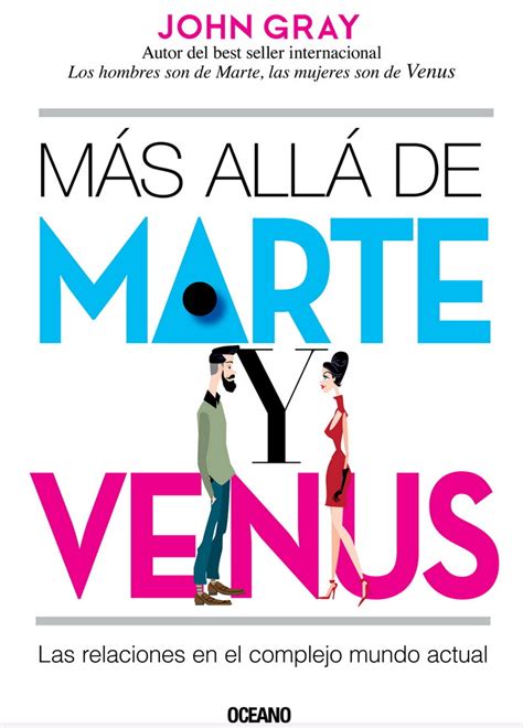 Más allá de Marte y Venus Las relaciones en el complejo mundo actual Spanish Edition PDF