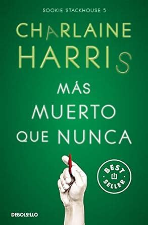 Más muerto que nunca Sookie Stackhouse Spanish Edition Reader