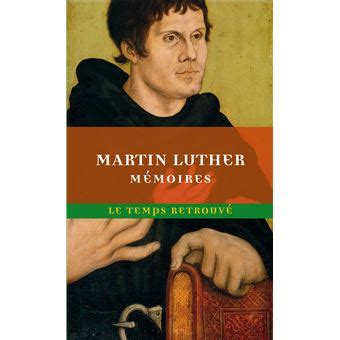Mémoires de Luther Écrits par Lui-Même Vol 1 Traduit Et Mis en Ordre Classic Reprint French Edition Doc